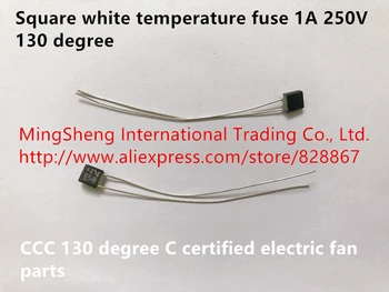 Оригинальный новый 100% квадратный белый температурный предохранитель 1A 250V 130 градусов CCC 130 градусов C сертифицированные детали электрического вентилятора